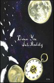Dream You Into Reality (Forging Through The Milky Way, #1) (eBook, ePUB)