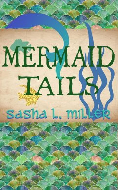 Mermaid Tails (Scales and Wings, #3) (eBook, ePUB) - Miller, Sasha L.