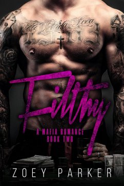 Filthy (Book 2) (eBook, ePUB) - Parker, Zoey