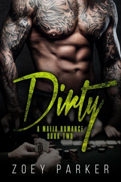 Dirty (Book 2) (eBook, ePUB) - Parker, Zoey