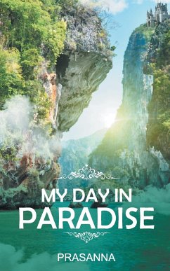 My Day in Paradise - Behera, Prasanna Kumar