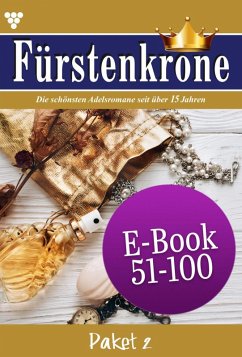 E-Book 51-100 (eBook, ePUB) - Martens, Laura; Kampen, Jutta von; Maria, Bianca; Myrenburg, Myra; Meierhofen, Britta von; Clausen, Bettina