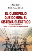 El oligopolio que domina el sistema eléctrico (eBook, ePUB)