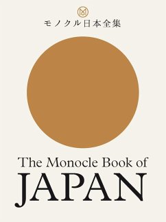The Monocle Book of Japan - Brûlé, Tyler;Wilson, Fiona;Pickard, Joe