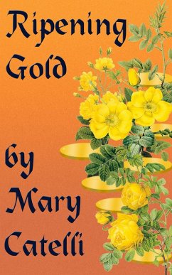 Ripening Gold (eBook, ePUB) - Catelli, Mary