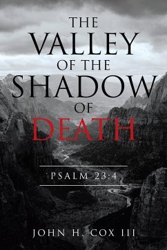 The Valley of the Shadow of Death - Cox III, John H.