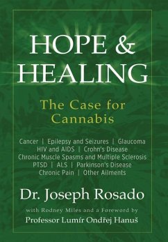 Hope & Healing, The Case for Cannabis - Rosado, Joseph