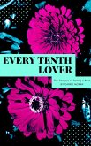 Every Tenth Lover: The Dangers of Dating a Poet (eBook, ePUB)