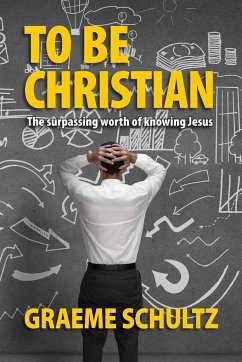 To Be Christian - Schultz, Graeme