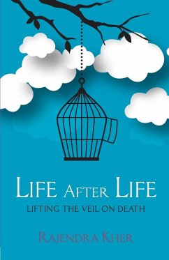 Life After Life - Lifting the Veil on Death - Kher, Rajendra