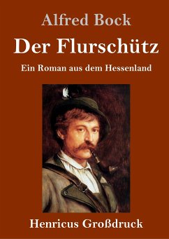 Der Flurschütz (Großdruck) - Bock, Alfred