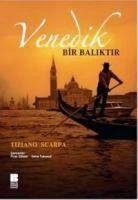 Venedik Bir Baliktir - Scarpa, Tiziano