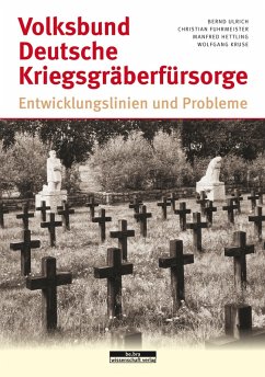 Volksbund Deutsche Kriegsgräberfürsorge (eBook, PDF) - Fuhrmeister, Christian; Kruse, Wolfgang; Hettling, Manfred; Ulrich, Bernd