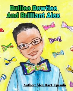 Bullies, Bowties And Brilliant Alex - Hart-Upendo, Alex