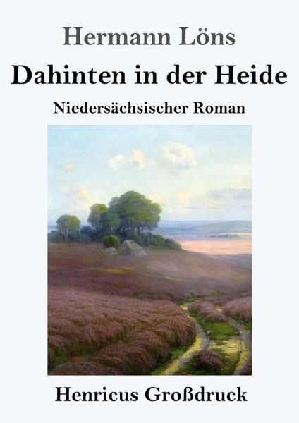 Dahinten in der Heide (Großdruck) Dahinten in der Heide (Großdruck)