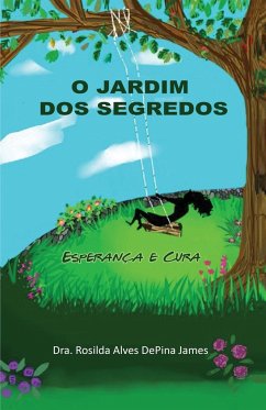 O JARDIM DOS SEGREDOS - James, Rosilda Alves Depina