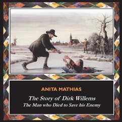 The Story of Dirk Willems - Mathias, Anita