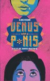 Venus with a P*nis - A Tale of Love, Sacrifice and Betraya Venus with a P*nis - A Tale of Love, Sacrifice and Betraya