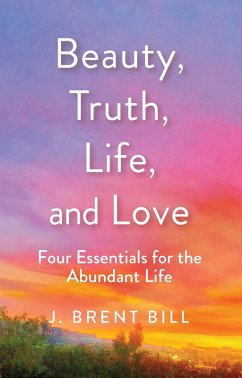 Cover Beauty, Truth, Life, and Love (eBook, ePUB)