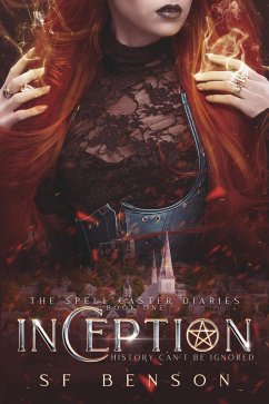 Inception (The Spell Caster Diaries, #1) (eBook, ePUB) - Benson, Sf