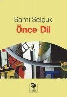 Önce Dil - Selcuk, Sami