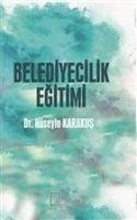 Belediyecilik Egitimi - Karakus, Hüseyin