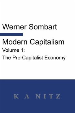 Modern Capitalism - Volume 1 - Sombart, Werner