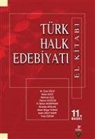 Türk Halk Edebiyati El Kitabi - Özkan, Tuba; Ögüt Eker, Gülin; Müge Yilmaz, Aktan; Arslan, Mustafa; Bahar Akarpinar, R.; Düzg, Dilaver