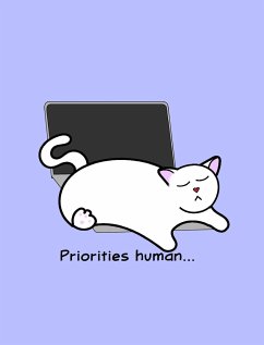 Cat Notebook - Priorities Human - Blank Lined Notebook for Cat Lovers - Mantablast