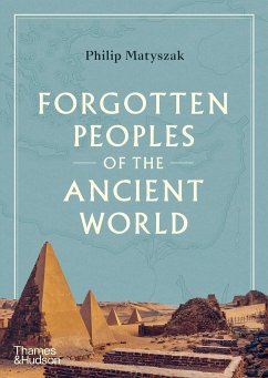 Forgotten Peoples of the Ancient World - Matyszak, Philip