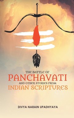 The Battle of Panchavati and Other Short Stories from Indian Scriptures - Upadhyaya, Divya Narain