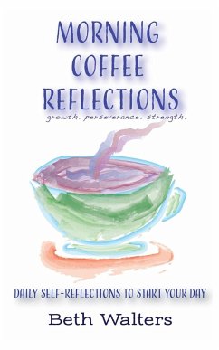 Morning Coffee Reflections - Walters, Beth