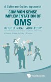 COMMON SENSE IMPLEMENTATION OF QMS IN THE CLINICAL LAB