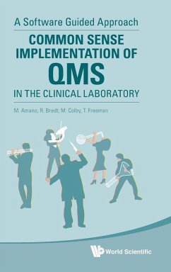 Common Sense Implementation of QMS in the Clinical Laboratory - M Amano; R Bredt; M Colby