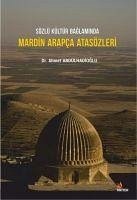 Sözlü Kültür Baglaminda Mardin Arapca Ata Sözleri - Abdulhadioglu, Ahmet