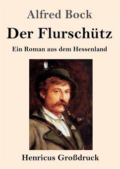Der Flurschütz (Großdruck) - Bock, Alfred