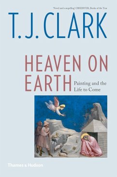 Heaven on Earth - Clark, T. J.