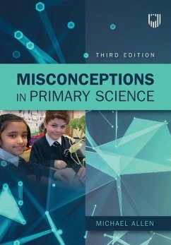 Misconceptions in Primary Science 3e - Allen, Michael