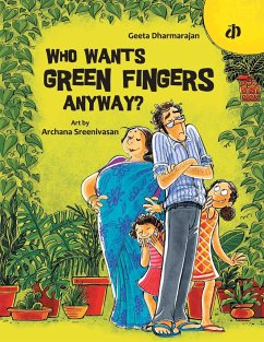 Who Wants Green Fingers Anyway? - Dharmarajan, Geeta