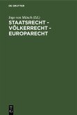 Staatsrecht - Völkerrecht - Europarecht (eBook, PDF)