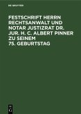 Festschrift Herrn Rechtsanwalt und Notar Justizrat Dr. jur. h. c. Albert Pinner zu seinem 75. Geburtstag (eBook, PDF)