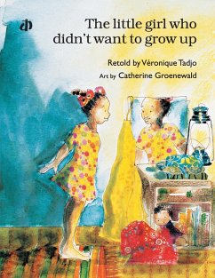 The Little Girl Who Didn't Want to Grow Up* - Tadjo, Véronique