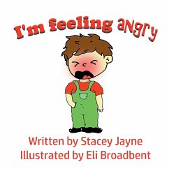 I'm Feeling Angry - Jayne, Stacey