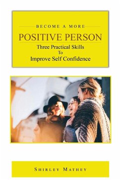 Become a More Positive Person - Mathey, Shirley Brackett