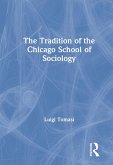 The Tradition of the Chicago School of Sociology (eBook, PDF)