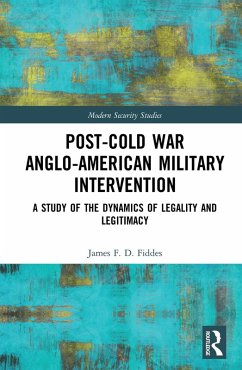 Post-Cold War Anglo-American Military Intervention (eBook, ePUB) - Fiddes, James