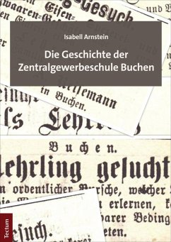 Die Geschichte der Zentralgewerbeschule Buchen (eBook, ePUB) Cover Die Geschichte der Zentralgewerbeschule Buchen (eBook, ePUB)