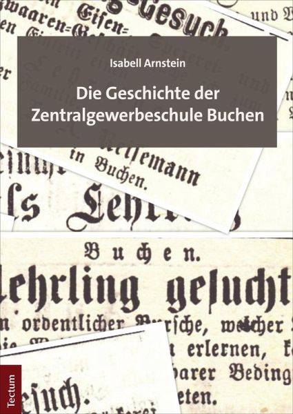 Die Geschichte der Zentralgewerbeschule Buchen (eBook, ePUB) Die Geschichte der Zentralgewerbeschule Buchen (eBook, ePUB)