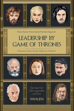 Leadership by Game of Thrones (eBook, PDF) - Hübner-Weinhold, Mark; Klapproth, Manfred