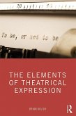 The Elements of Theatrical Expression (eBook, PDF)